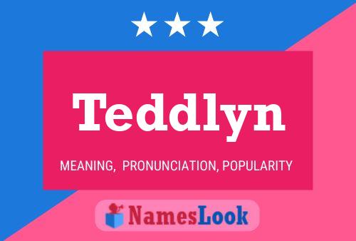 Póster del nombre Teddlyn