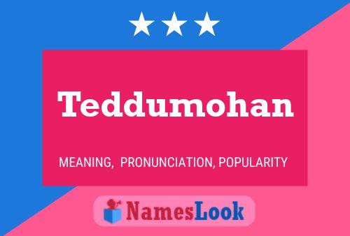 Póster del nombre Teddumohan