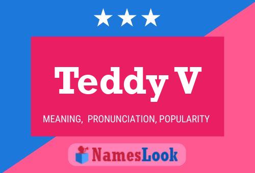 Póster del nombre Teddy V