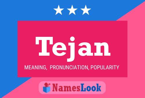 Póster del nombre Tejan