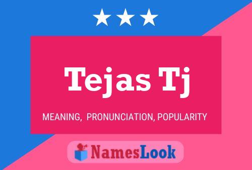 Póster del nombre Tejas Tj