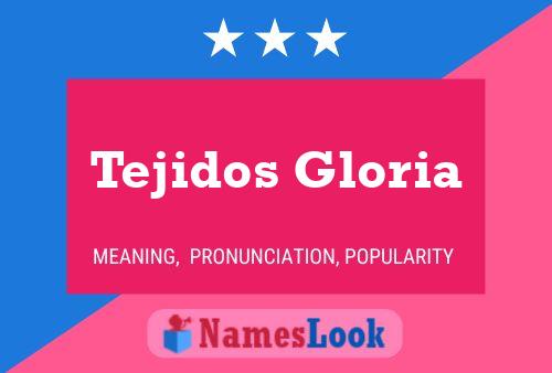 Póster del nombre Tejidos Gloria