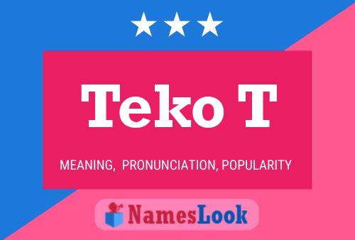 Póster del nombre Teko T