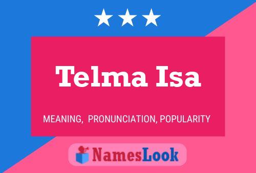 Póster del nombre Telma Isa