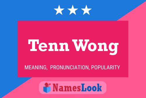 Póster del nombre Tenn Wong