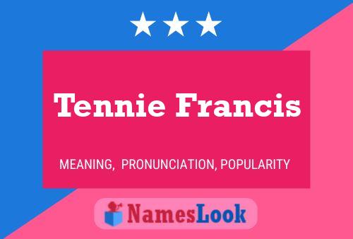 Póster del nombre Tennie Francis