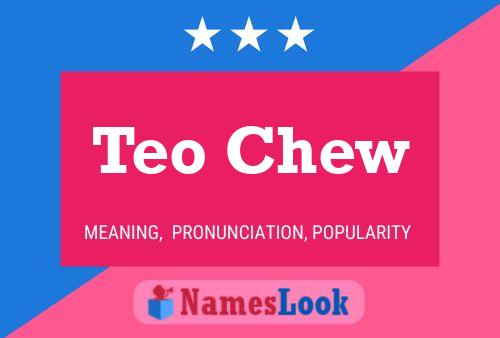 Póster del nombre Teo Chew