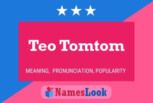 Póster del nombre Teo Tomtom