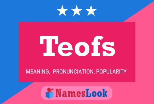 Póster del nombre Teofs