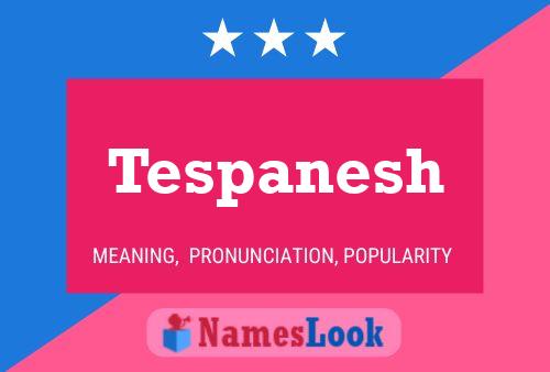 Póster del nombre Tespanesh