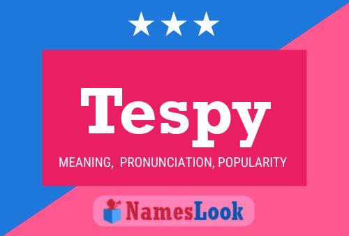 Póster del nombre Tespy