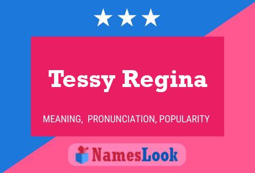 Póster del nombre Tessy Regina