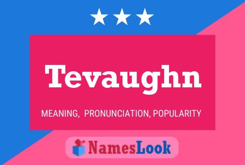 Póster del nombre Tevaughn