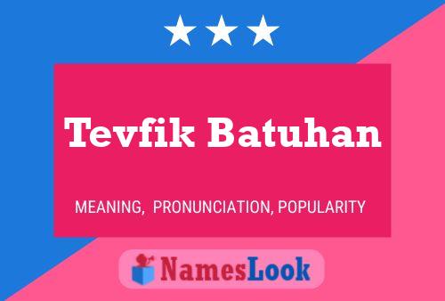 Póster del nombre Tevfik Batuhan