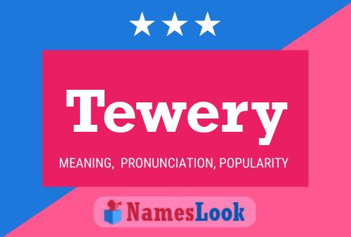 Póster del nombre Tewery