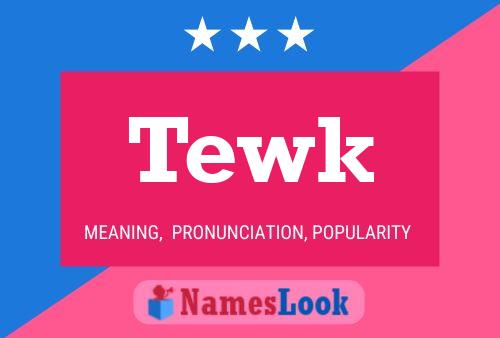 Póster del nombre Tewk