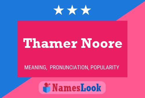 Póster del nombre Thamer Noore