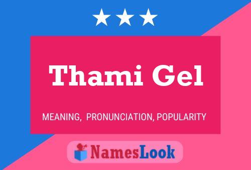 Póster del nombre Thami Gel