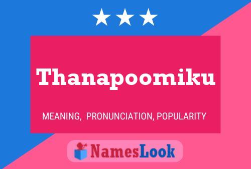 Póster del nombre Thanapoomiku