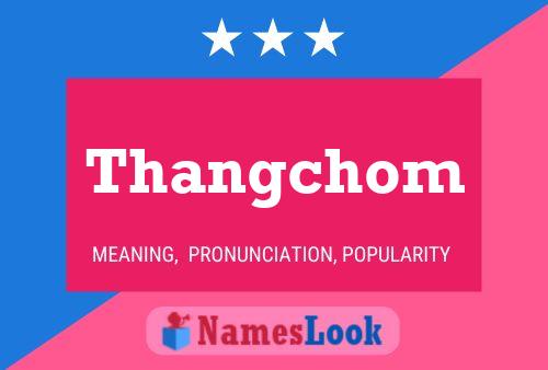 Póster del nombre Thangchom