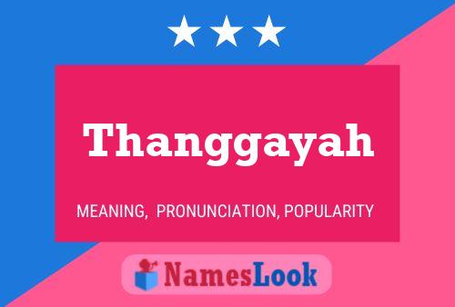 Póster del nombre Thanggayah