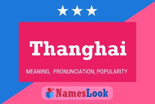 Póster del nombre Thanghai