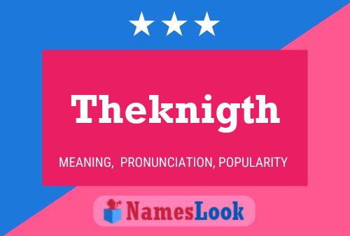 Póster del nombre Theknigth