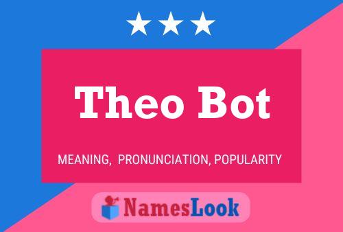 Póster del nombre Theo Bot