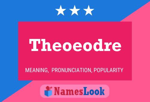 Póster del nombre Theoeodre