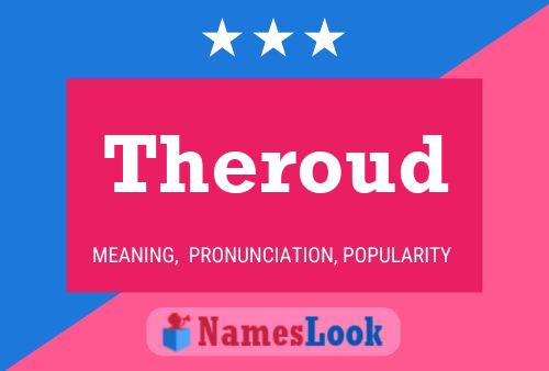 Póster del nombre Theroud