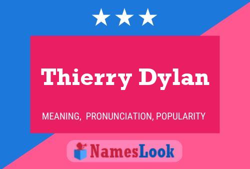 Póster del nombre Thierry Dylan