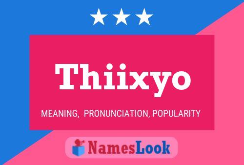 Póster del nombre Thiixyo