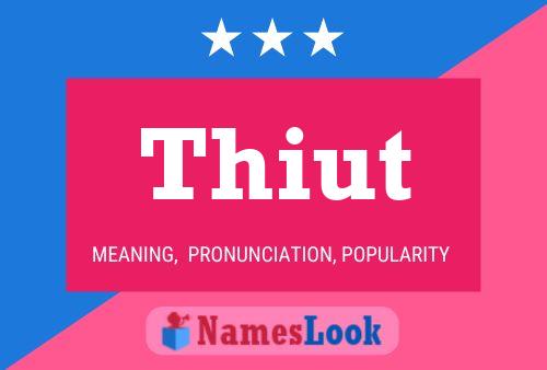 Póster del nombre Thiut