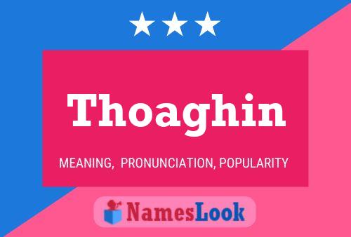 Póster del nombre Thoaghin