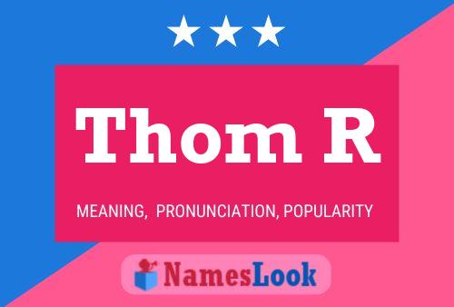 Póster del nombre Thom R