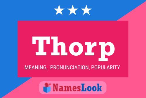 Póster del nombre Thorp