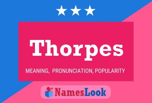 Póster del nombre Thorpes