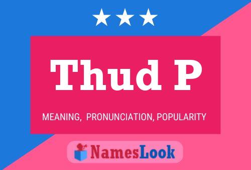 Póster del nombre Thud P