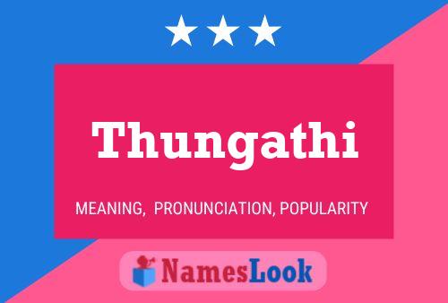 Póster del nombre Thungathi