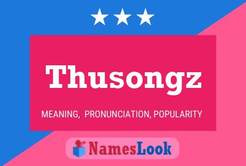 Póster del nombre Thusongz