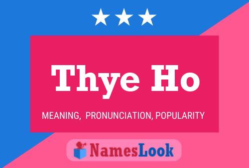 Póster del nombre Thye Ho