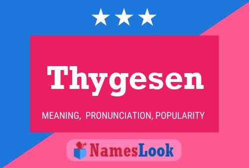 Póster del nombre Thygesen