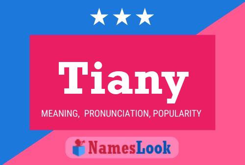 Póster del nombre Tiany