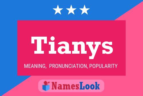 Póster del nombre Tianys