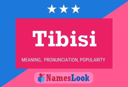 Póster del nombre Tibisi