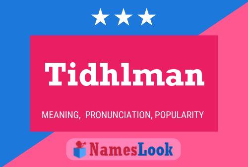 Póster del nombre Tidhlman