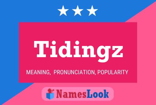 Póster del nombre Tidingz