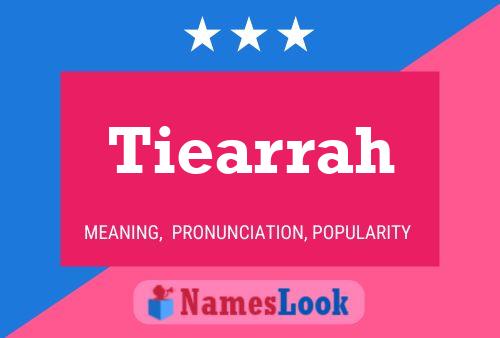 Póster del nombre Tiearrah