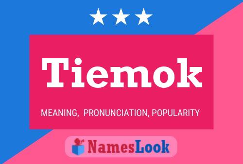 Póster del nombre Tiemok