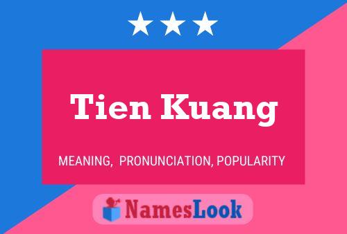 Póster del nombre Tien Kuang